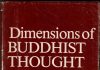 Dimensions of Buddhist Thought