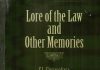 Lore of the Law and Other Memories