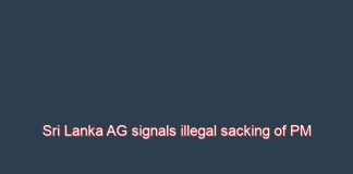 Sri Lanka AG signals illegal sacking of PM