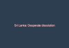 Sri Lanka: Desperate dissolution