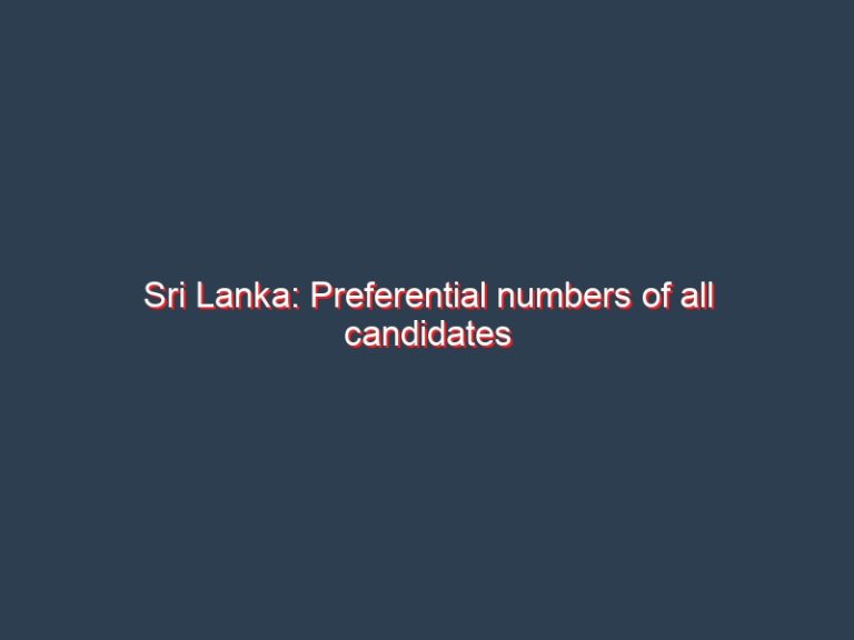 Sri Lanka: Preferential numbers of all candidates gazetted; (Gazette attached)