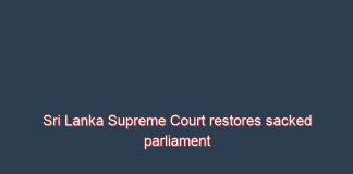 Sri Lanka Supreme Court restores sacked parliament