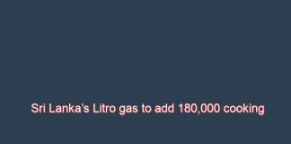 Sri Lanka’s Litro gas to add 180,000 cooking gas cylinders to market