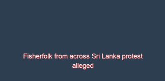Fisherfolk from across Sri Lanka protest alleged Indian poaching