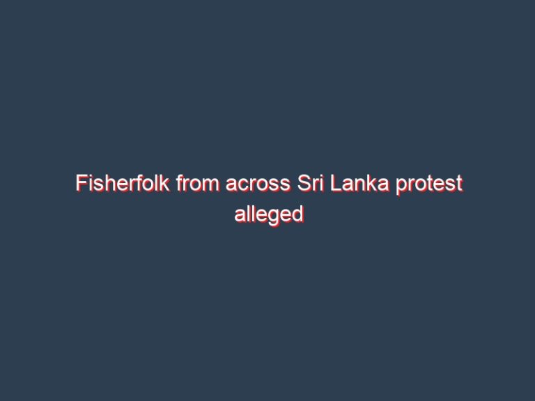 Fisherfolk from across Sri Lanka protest alleged Indian poaching