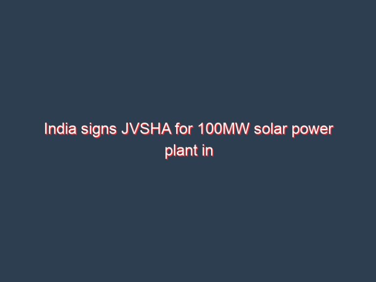India signs JVSHA for 100MW solar power plant in Sri Lanka’s strategic Tricomalee