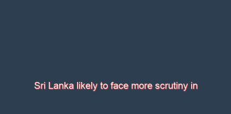 Sri Lanka likely to face more scrutiny in September UNHRC session