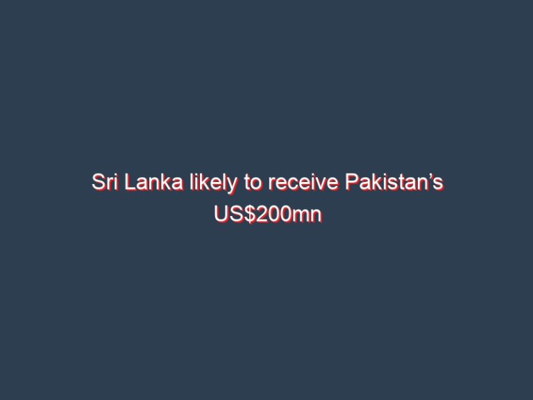 Sri Lanka likely to receive Pakistan’s US$200mn credit line after top level visit – sources