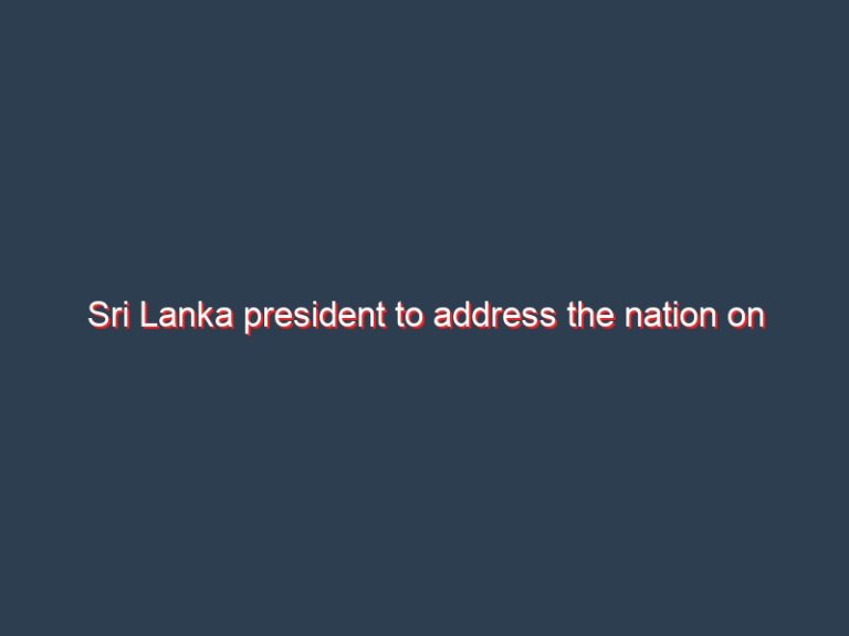 Sri Lanka president to address the nation on Wednesday amid economic crisis, protests