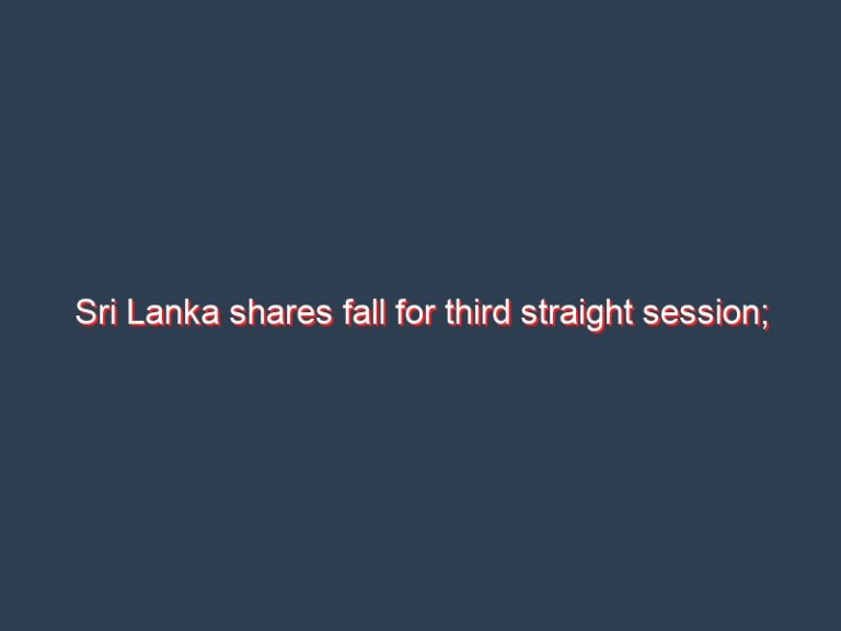 Sri Lanka shares fall for third straight session; mkt shrugs off decision for IMF help