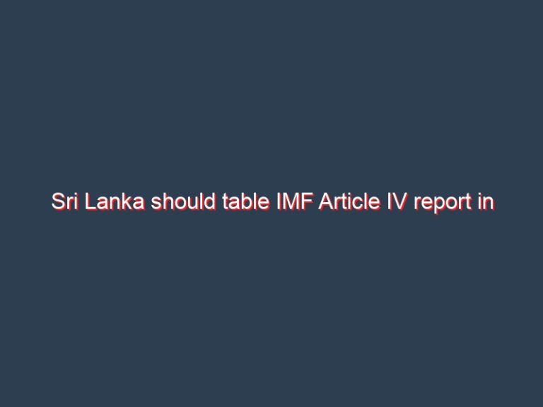 Sri Lanka should table IMF Article IV report in parliament: opposition