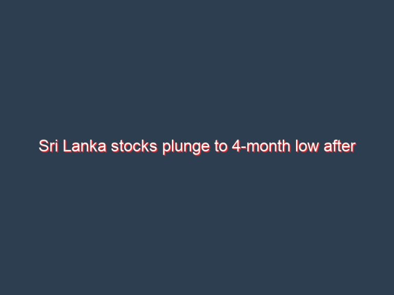 Sri Lanka stocks plunge to 4-month low after rupee devaluation