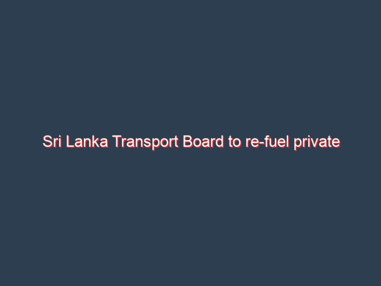 Sri Lanka Transport Board to re-fuel private buses, more diesel promised