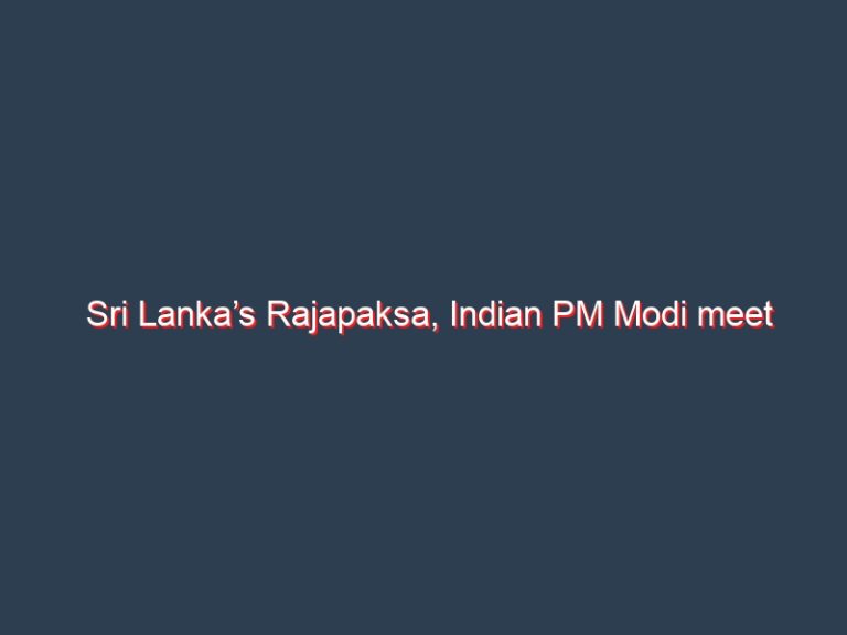 Sri Lanka’s Rajapaksa, Indian PM Modi meet ahead of USD 1 bln credit line deal