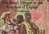 The British intrigue in the Kingdom of Ceylon