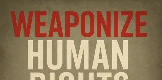 Weaponize human rights
